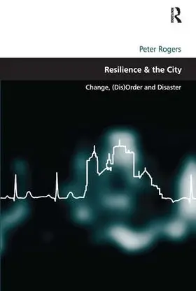 Rogers |  Resilience & the City | Buch |  Sack Fachmedien
