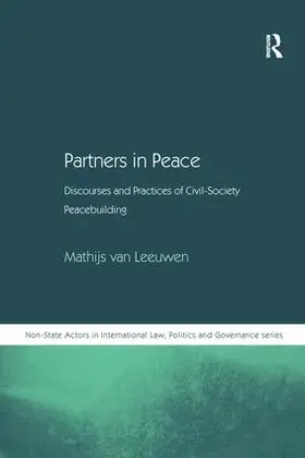 Leeuwen | Partners in Peace: Discourses and Practices of Civil-Society Peacebuilding | Buch | 978-0-7546-7743-7 | sack.de