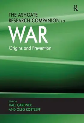 Gardner / Kobtzeff |  The Ashgate Research Companion to War | Buch |  Sack Fachmedien