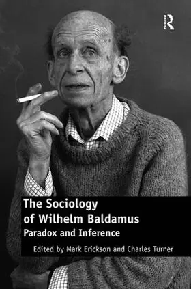 Turner / Erickson |  The Sociology of Wilhelm Baldamus | Buch |  Sack Fachmedien