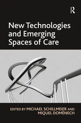 Domènech / Schillmeier |  New Technologies and Emerging Spaces of Care | Buch |  Sack Fachmedien