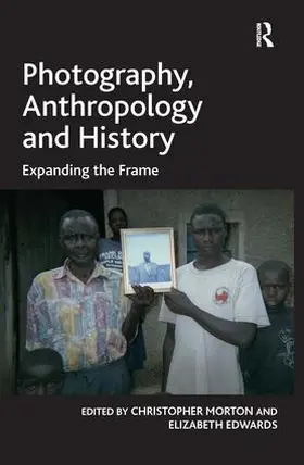 Edwards / Morton |  Photography, Anthropology and History | Buch |  Sack Fachmedien