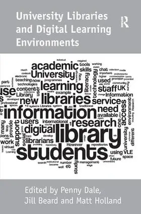 Beard / Dale | University Libraries and Digital Learning Environments | Buch | 978-0-7546-7957-8 | sack.de