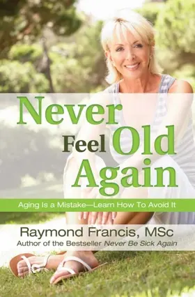 Francis |  Never Feel Old Again | eBook | Sack Fachmedien