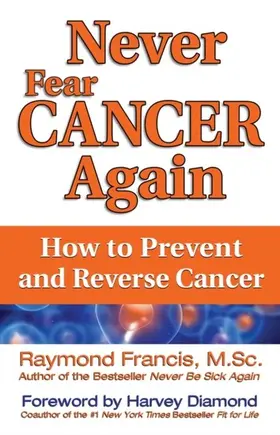 Francis |  Never Fear Cancer Again | eBook | Sack Fachmedien