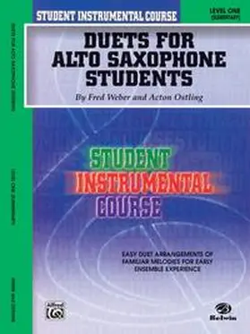 Weber / Ostling |  Student Instrumental Course: Duets for Alto Saxophone Students, Level I | Buch |  Sack Fachmedien