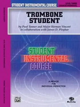 Tanner / Vincent / Ployhar |  Student Instrumental Course: Trombone Student, Level III | Buch |  Sack Fachmedien