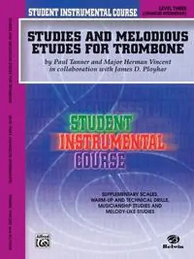 Tanner / Vincent / Ployhar |  Student Instrumental Course: Studies and Melodious Etudes for Trombone, Level III | Buch |  Sack Fachmedien