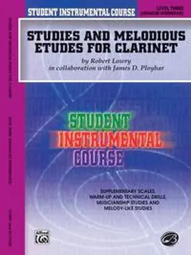 Lowry / Ployhar |  Student Instrumental Course: Studies and Melodious Etudes for Clarinet, Level III | Buch |  Sack Fachmedien