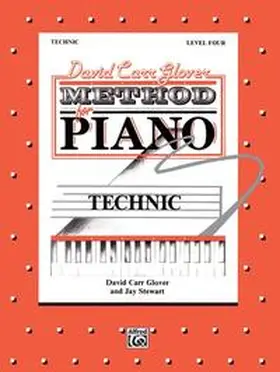 Glover / Stewart |  David Carr Glover Method for Piano: Technic, Level 4 | Buch |  Sack Fachmedien