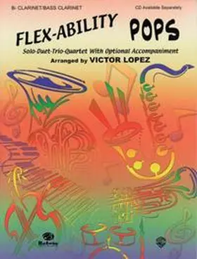 Lopez |  Flex-Ability: Pops - Bb Clarinet / Bass Clarinet | Buch |  Sack Fachmedien