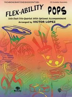 Lopez |  Flex-Ability: Pops - Trombone / Baritone / Bassoon / Tuba | Buch |  Sack Fachmedien