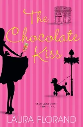 Florand |  The Chocolate Kiss | eBook | Sack Fachmedien