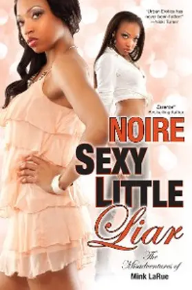 Noire |  Sexy Little Liar | eBook | Sack Fachmedien