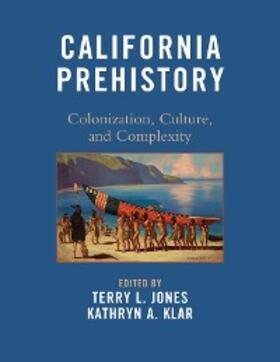 Jones / Klar |  California Prehistory | eBook | Sack Fachmedien