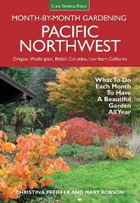 Pfeiffer |  Pacific Northwest Month-by-Month Gardening | eBook | Sack Fachmedien