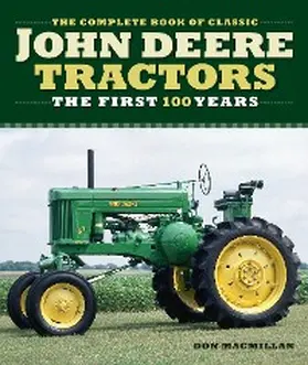Macmillan |  The Complete Book of Classic John Deere Tractors | eBook | Sack Fachmedien