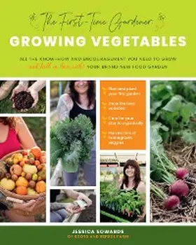 Sowards |  The First-Time Gardener: Growing Vegetables | eBook | Sack Fachmedien