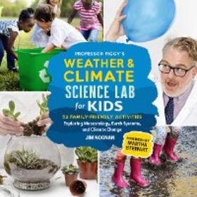 Noonan |  Professor Figgy's Weather and Climate Science Lab for Kids | eBook | Sack Fachmedien