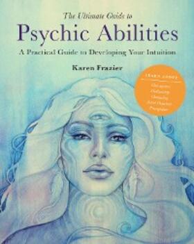 Frazier |  The Ultimate Guide to Psychic Abilities | eBook | Sack Fachmedien