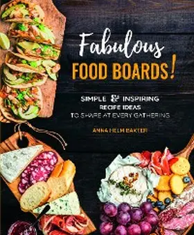 Helm Baxter |  Fabulous Food Boards! | eBook | Sack Fachmedien