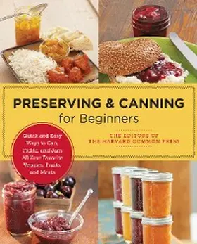 of the Harvard Common Press |  Preserving and Canning for Beginners | eBook | Sack Fachmedien