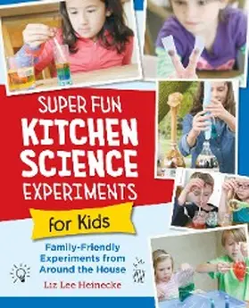 Heinecke |  Super Fun Kitchen Science Experiments for Kids | eBook | Sack Fachmedien