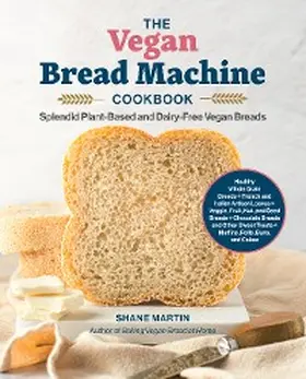 Martin |  The Vegan Bread Machine Cookbook | eBook | Sack Fachmedien