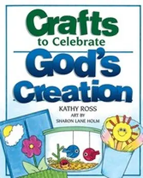 Ross |  Crafts to Celebrate God's Creation | eBook | Sack Fachmedien