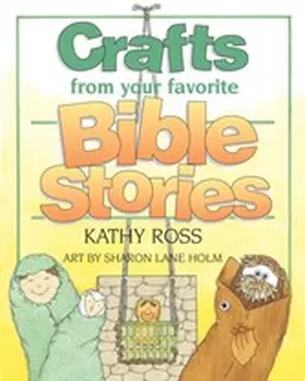 Ross |  Crafts From Your Favorite Bible Stories | eBook | Sack Fachmedien