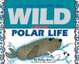 Ross |  Crafts for Kids Who Are Wild About Polar Life | eBook | Sack Fachmedien