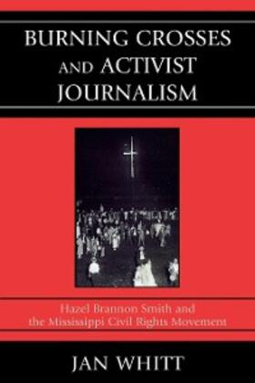Whitt |  Burning Crosses and Activist Journalism | eBook | Sack Fachmedien