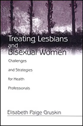 Paige Gruskin |  Treating Lesbians and Bisexual Women | Buch |  Sack Fachmedien