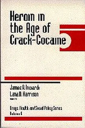 Inciardi / Harrison |  Heroin in the Age of Crack-Cocaine | Buch |  Sack Fachmedien