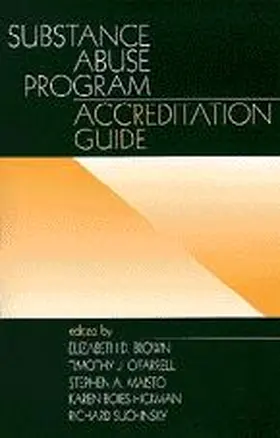 Boies-Hickman / Brown / Suchinsky |  Substance Abuse Program Accreditation Guide | Buch |  Sack Fachmedien
