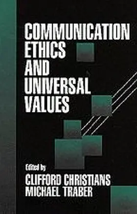 Christians / Traber |  Communication Ethics and Universal Values | Buch |  Sack Fachmedien