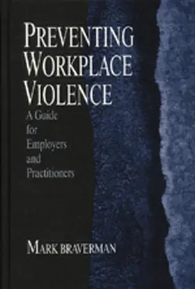 Braverman |  Preventing Workplace Violence | Buch |  Sack Fachmedien