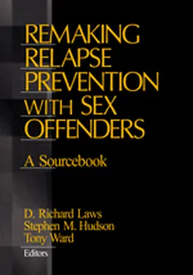 Laws / Ward / Hudson |  Remaking Relapse Prevention with Sex Offenders | Buch |  Sack Fachmedien