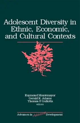 Montemayor / Adams / Gullotta |  Adolescent Diversity in Ethnic, Economic, and Cultural Contexts | Buch |  Sack Fachmedien