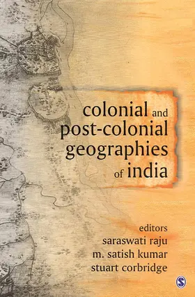 Raju / Kumar / Corbridge |  Colonial and Post-Colonial Geographies of India | Buch |  Sack Fachmedien