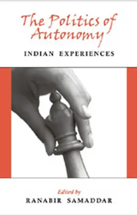 Samaddar |  The Politics of Autonomy | Buch |  Sack Fachmedien