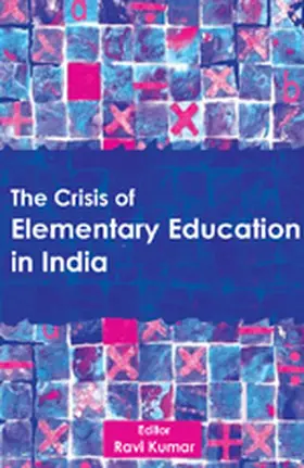 Kumar |  The Crisis of Elementary Education in India | Buch |  Sack Fachmedien