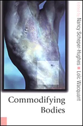 Scheper-Hughes / Wacquant |  Commodifying Bodies | Buch |  Sack Fachmedien