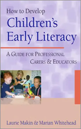 Makin / Whitehead |  How to Develop Children's Early Literacy | Buch |  Sack Fachmedien