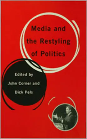 Corner / Pels |  Media and the Restyling of Politics | Buch |  Sack Fachmedien