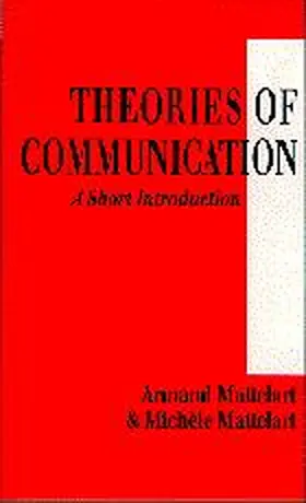 Mattelart |  Theories of Communication | Buch |  Sack Fachmedien