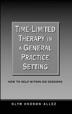 Hudson-Allez |  Time-Limited Therapy in a General Practice Setting | Buch |  Sack Fachmedien