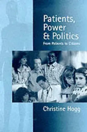 Hogg / Mcdonald |  Patients, Power and Politics | Buch |  Sack Fachmedien