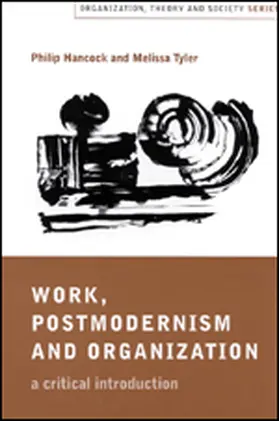 Hancock / Tyler |  Work, Postmodernism and Organization | Buch |  Sack Fachmedien