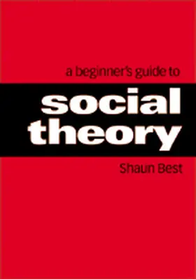 Best |  A Beginner's Guide to Social Theory | Buch |  Sack Fachmedien